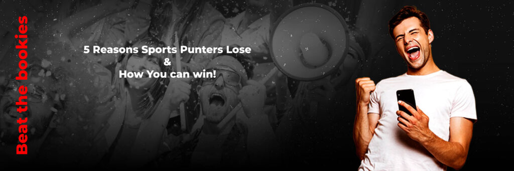 The 5 reasons why sports punters lose