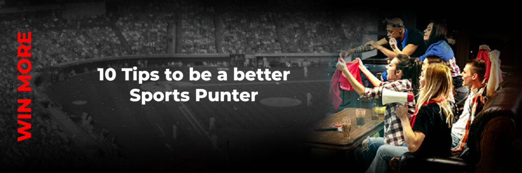 10 ways to be a better sports punter